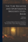Image for The Turf Register and Sportsman &amp; Breeder&#39;s Stud-Book