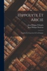 Image for Hippolyte Et Aricie : Tragedie En Cinq Actes Et Un Prologue