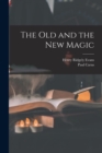 Image for The Old and the New Magic