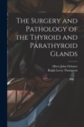 Image for The Surgery and Pathology of the Thyroid and Parathyroid Glands