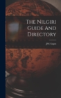 Image for The Nilgiri Guide And Directory