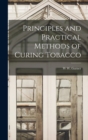 Image for Principles and Practical Methods of Curing Tobacco