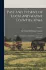 Image for Past and Present of Lucas and Wayne Counties, Iowa