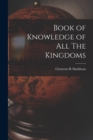 Image for Book of Knowledge of All The Kingdoms