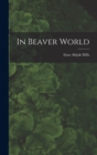 Image for In Beaver World