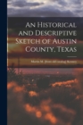 Image for An Historical and Descriptive Sketch of Austin County, Texas