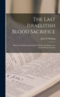 Image for The Last Israelitish Blood Sacrifice