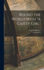 Image for Round the World With &quot;A Gaiety Girl&quot;