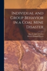 Image for Individual and Group Behavior in a Coal Mine Disaster