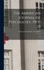 Image for The American Journal of Psychiatry, 1919-20 : 76