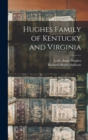 Image for Hughes Family of Kentucky and Virginia