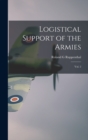 Image for Logistical Support of the Armies : Vol. 2