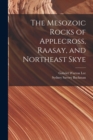 Image for The Mesozoic Rocks of Applecross, Raasay, and Northeast Skye