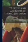 Image for Letters and Addresses of Thomas Jefferson