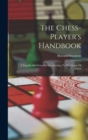 Image for The Chess-player&#39;s Handbook