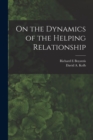 Image for On the Dynamics of the Helping Relationship