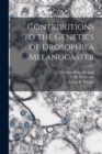 Image for Contributions to the Genetics of Drosophila Melanogaster