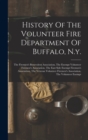 Image for History Of The Volunteer Fire Department Of Buffalo, N.y.
