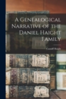 Image for A Genealogical Narrative of the Daniel Haight Family
