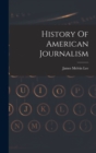 Image for History Of American Journalism