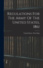 Image for Regulations For The Army Of The United States, 1861