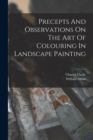 Image for Precepts And Observations On The Art Of Colouring In Landscape Painting