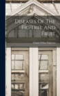 Image for Diseases Of The Fig Tree And Fruit