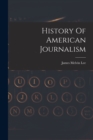 Image for History Of American Journalism