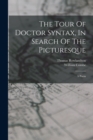 Image for The Tour Of Doctor Syntax, In Search Of The Picturesque : A Poem