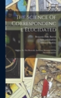 Image for The Science Of Correspondence Elucidated