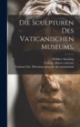Image for Die Sculpturen des vaticanischen Museums.