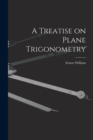 Image for A Treatise on Plane Trigonometry
