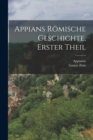 Image for Appians romische Geschichte, Erster Theil