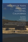 Image for History of Napa and Lake Counties, California : Comprising Their Geography, Geology, Topography, Climatography, Springs and Timber, Together With a Full and Particular Record of the Mexican Grants, Al