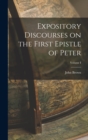 Image for Expository Discourses on the First Epistle of Peter; Volume I