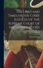 Image for The Lives and Times of the Chief Justices of the Supreme Court of the United States; Volume II