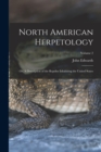 Image for North American Herpetology; or, A Description of the Reptiles Inhabiting the United States; Volume 2