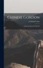 Image for Chinese Gordon : A Succinct Record of His Life