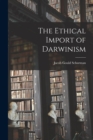 Image for The Ethical Import of Darwinism
