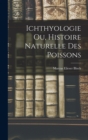 Image for Ichthyologie ou, Histoire Naturelle des Poissons