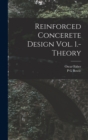 Image for Reinforced Concerete Design Vol. 1.-Theory