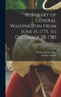 Image for Itinerary of General Washington From June 15, 1775, to December 23, 1783