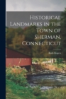 Image for Historical Landmarks in the Town of Sherman, Connecticut