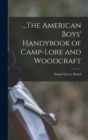 Image for ...The American Boys&#39; Handybook of Camp-Lore and Woodcraft
