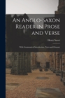 Image for An Anglo-Saxon Reader in Prose and Verse : With Grammatical Introduction, Notes and Glossary