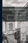 Image for Dictionnaire Historique D&#39;argot
