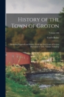 Image for History of the Town of Groton : Including Pepperell and Shirley, From the First Grant of Groton Plantation in 1655, Volume 42; Volume 440