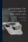 Image for Zoonomia; Or, the Laws of Organic Life : In Three Parts