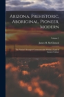 Image for Arizona, Prehistoric, Aboriginal, Pioneer, Modern