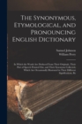 Image for The Synonymous, Etymological, and Pronouncing English Dictionary